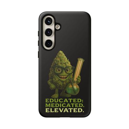 Phone Case — "Educated. Medicated. Elevated." Cute Bud Scientist Design