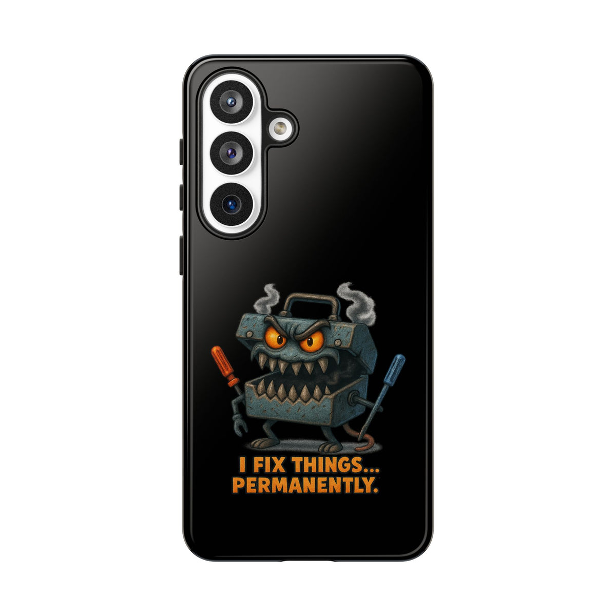 Phone Case — 'I Fix Things... Permanently' Mechanic Tool Monster Protective Case