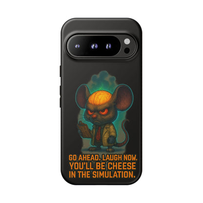 Phone Case — 'You'll Be Cheese in the Simulation' Angry Detective Mouse Graphic