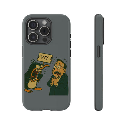 Phone Case - Cartoon Penguin Yelling 'WTF' at Shocked Man, Funny Protective iPhone Cover