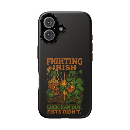 Phone Case — "Fighting Irish: Luck Ran Out, Fists Didn’t" St. Patrick’s Protective Cover
