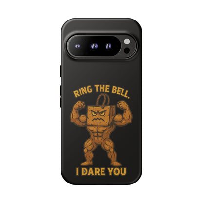 Phone Case — "Ring the Bell I Dare You" Tough Gym Mascot