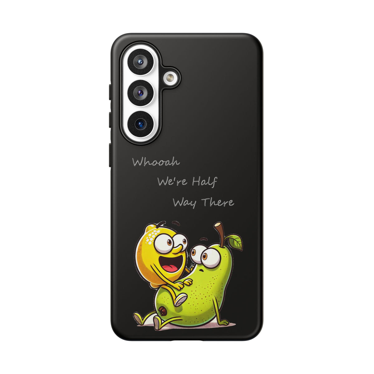 Phone Case - Playful Pear & Lemon Illustration with “Whooah We're Half Way There”