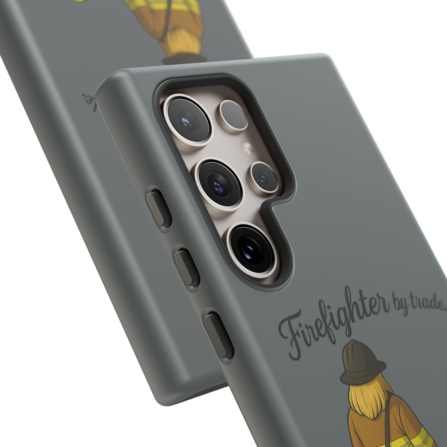 Firefighter Protector Phone Case — “Firefighter by trade, Protector by choice”