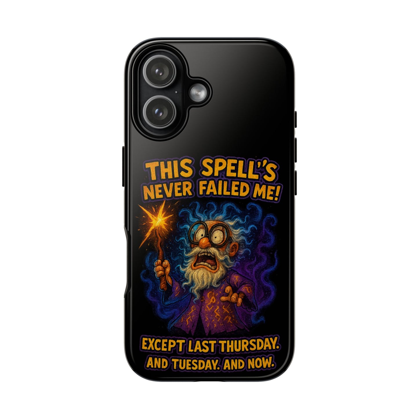 Wizard Phone Case — "This Spell's Never Failed Me!" Funny Magic Protective iPhone Cover