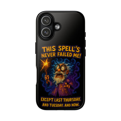 Wizard Phone Case — "This Spell's Never Failed Me!" Funny Magic Protective iPhone Cover