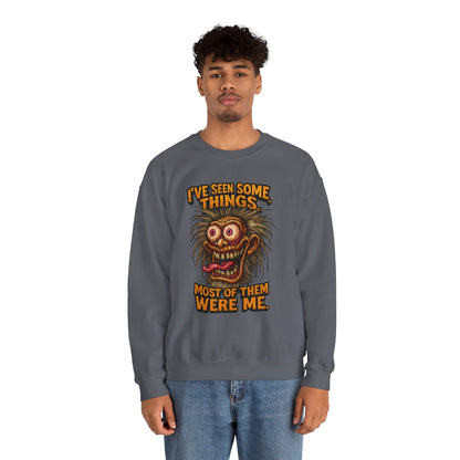 I’ve Seen Some Things... Most of Them Were Me – Crazy Eyes Sweatshirt