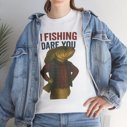 I Fishing Dare You – Funny Fish Tough Guy T-Shirt 2
