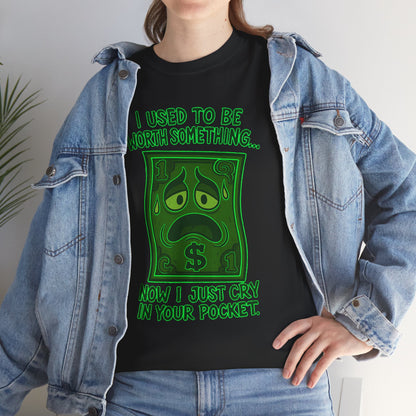 Crying Dollar – Inflation Got Me Down Tee