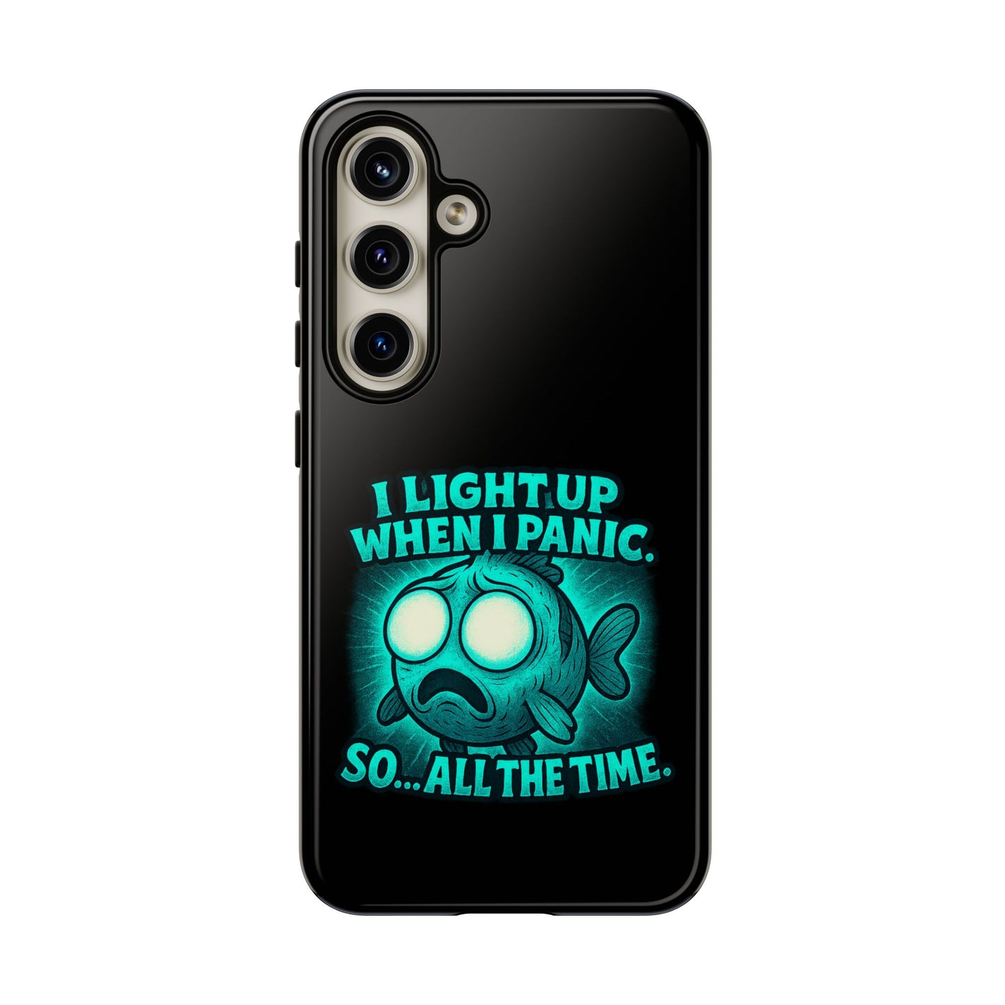 Phone Case — "I Light Up When I Panic" Glow Fish Anxiety Phone Case