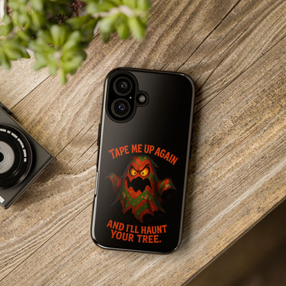 Phone Case - 'Tape Me Up Again and I'll Haunt Your Tree' Halloween Ghost Design