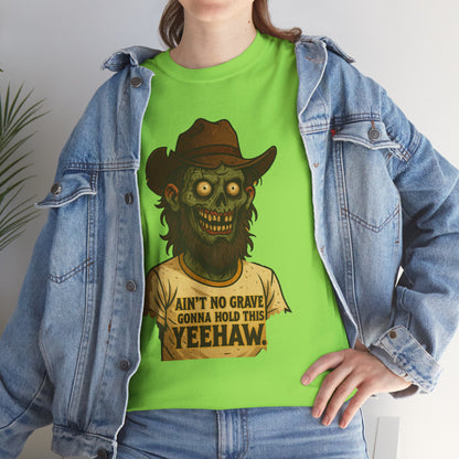 Zombie Cowboy Tee | "Ain't No Grave Gonna Hold This Yeehaw"