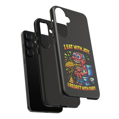 Phone Case — "I Eat With Joy, I Regret With Fury" Graphic