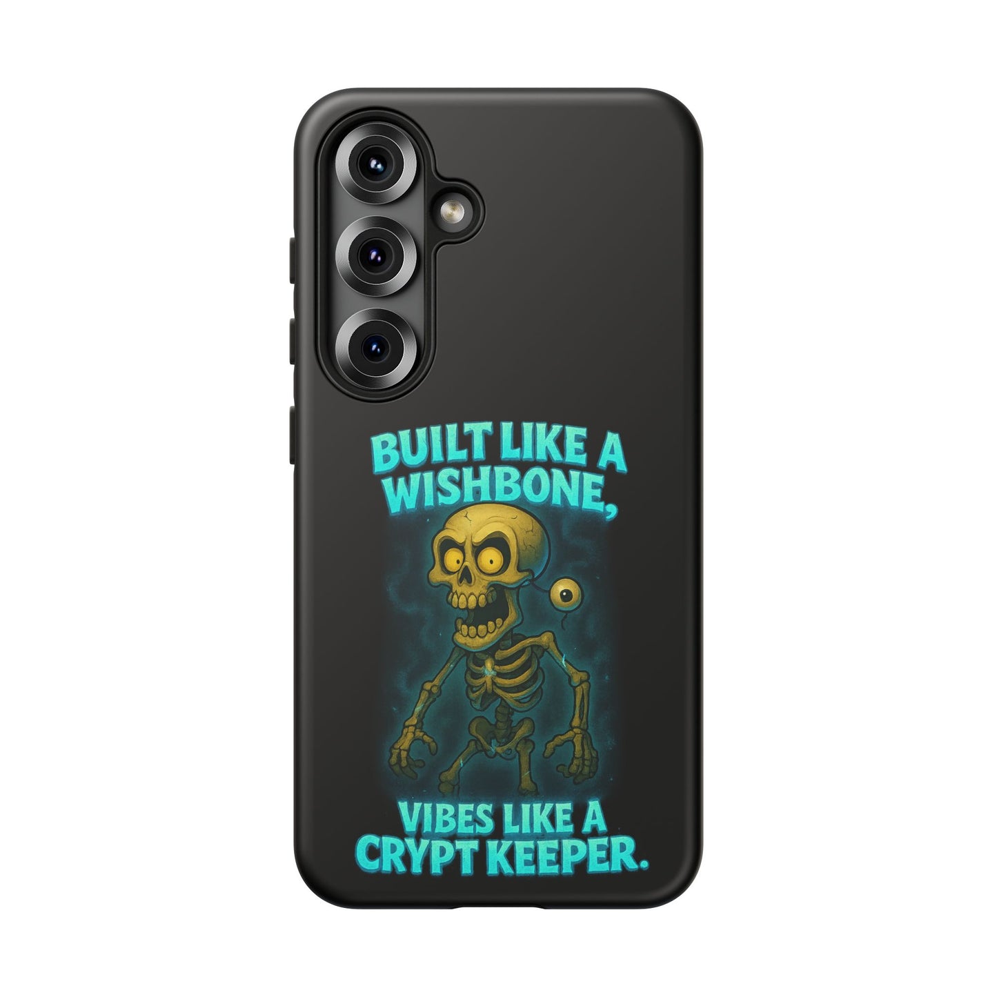 Phone Case — "Built Like a Wishbone, Vibes Like a Crypt Keeper" Skeleton Tough Case