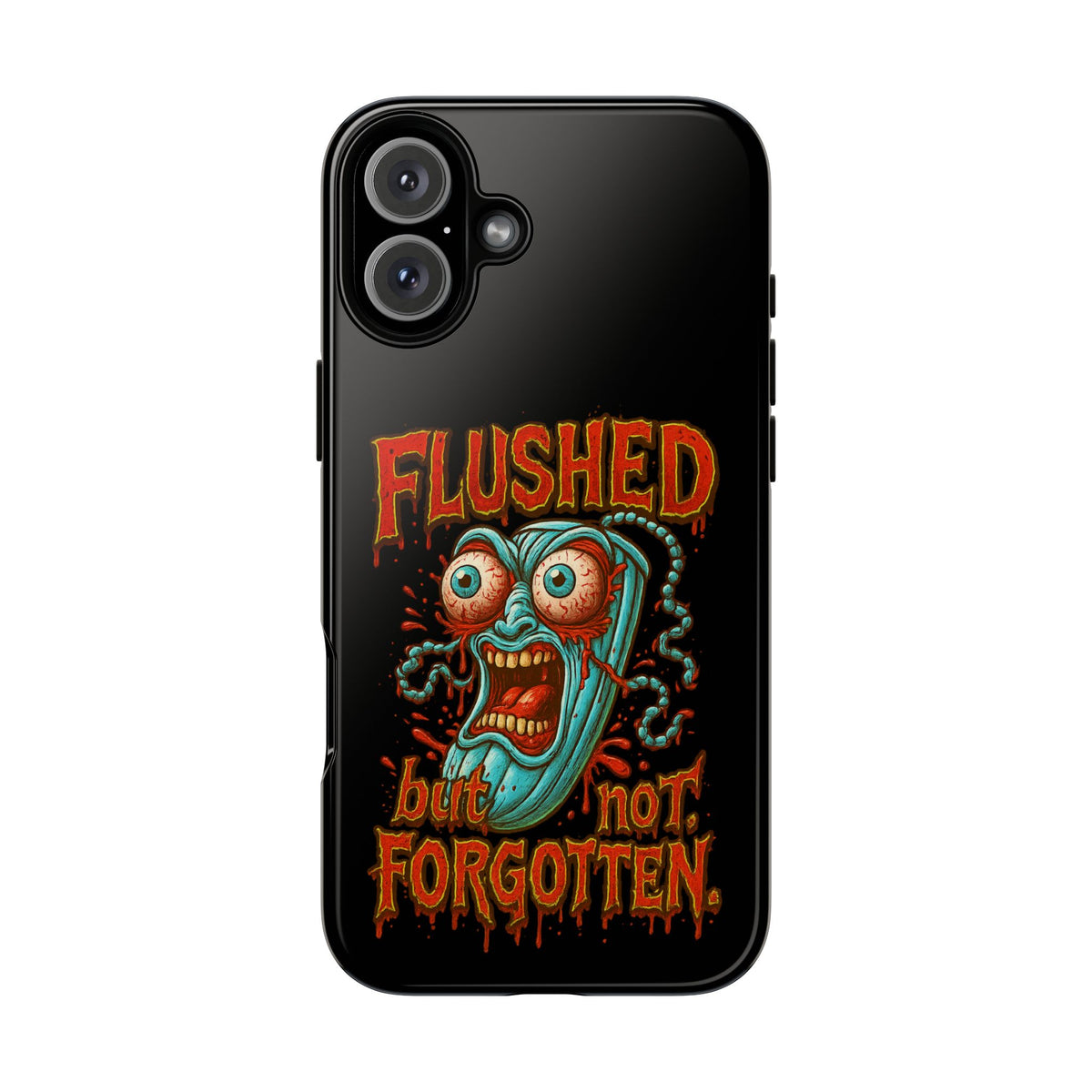 Phone Case — "Flushed But Not Forgotten" Horror Graphic iPhone Cover