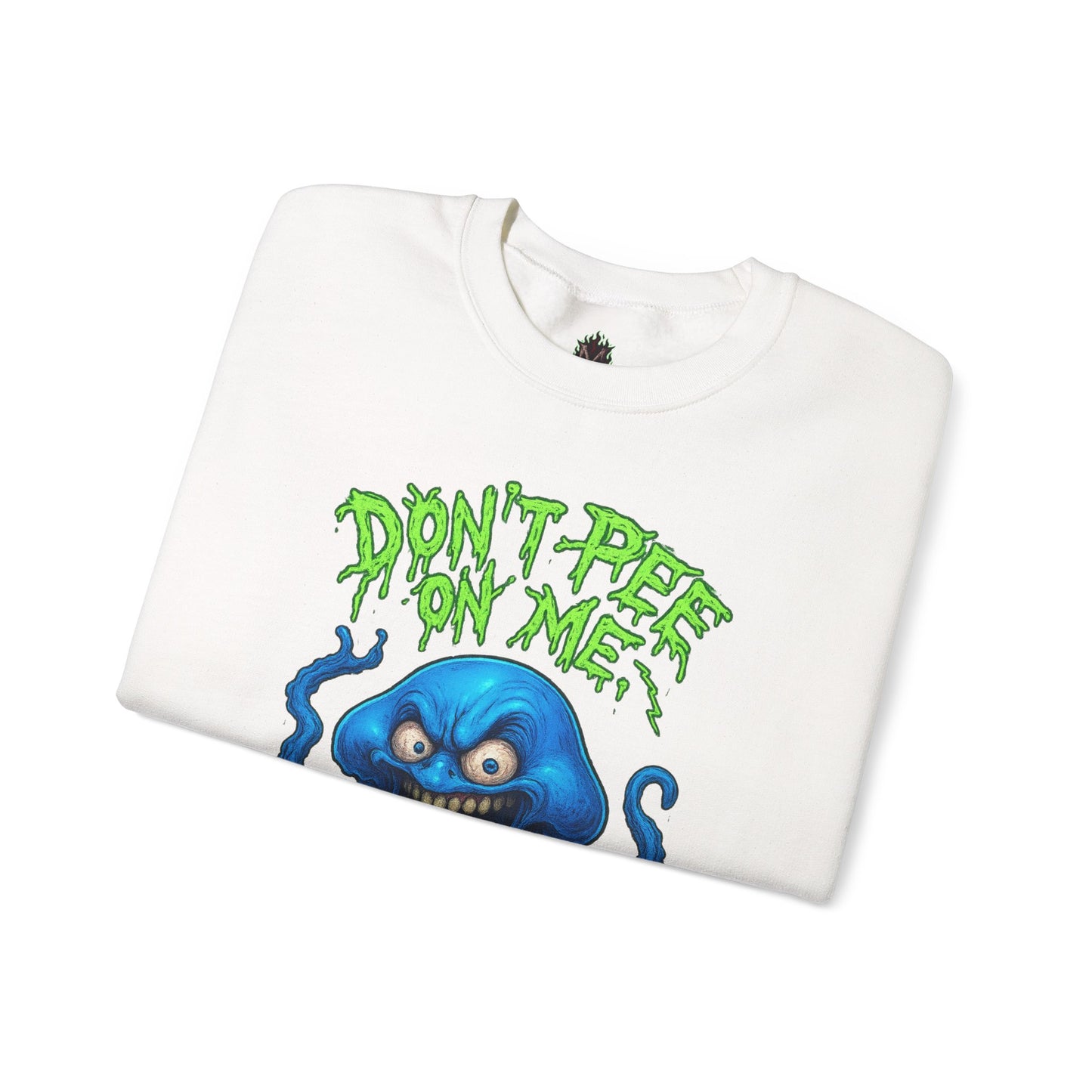 Don’t Pee On Me – Tentacled Fury Edition Crewneck