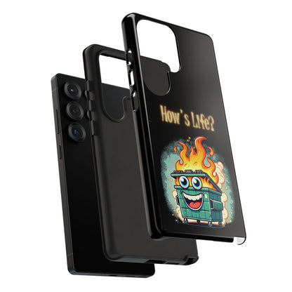 How's Life? Flaming Dumpster Phone Case