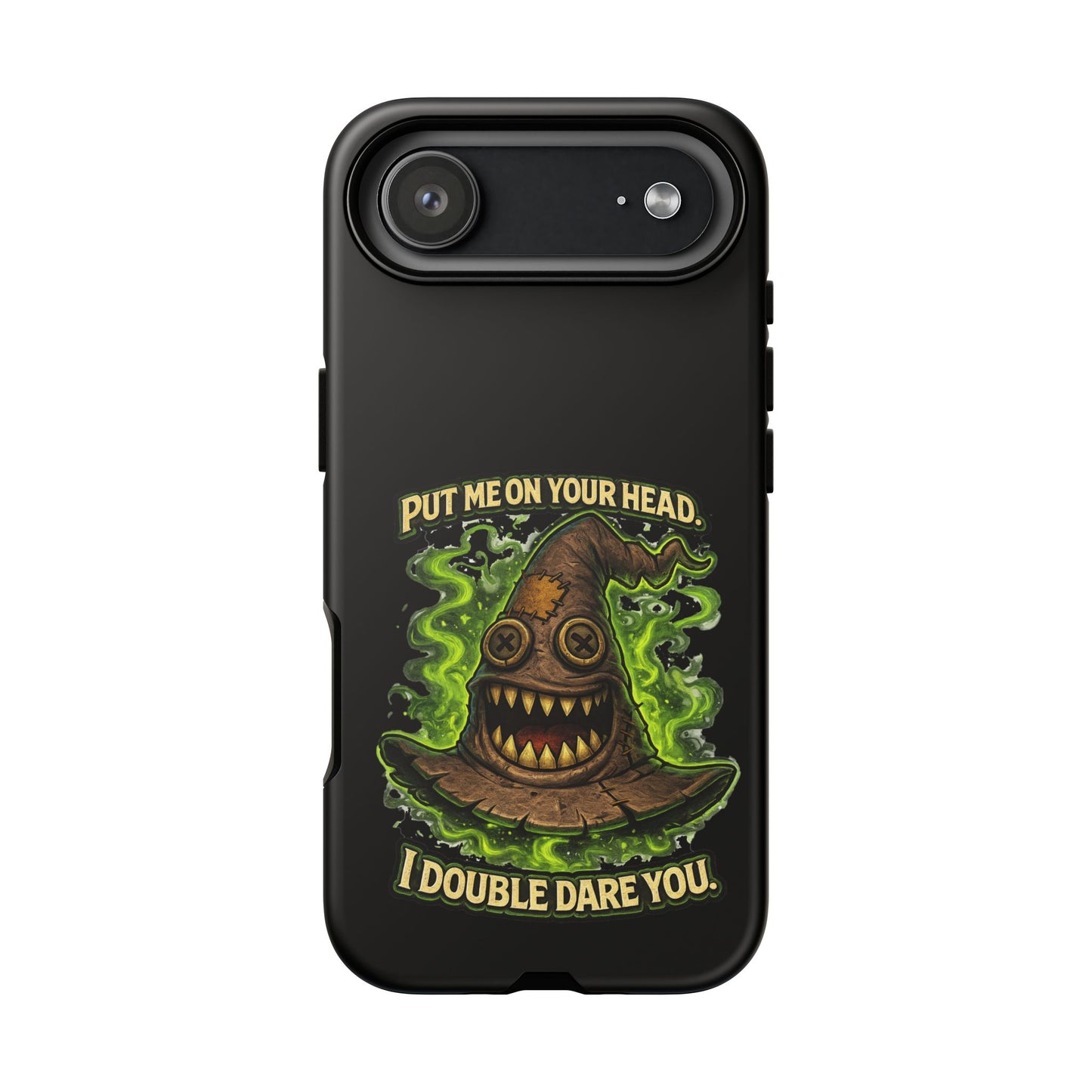 Phone Case — “Put Me On Your Head, I Double Dare You” Scary Witch Hat Design
