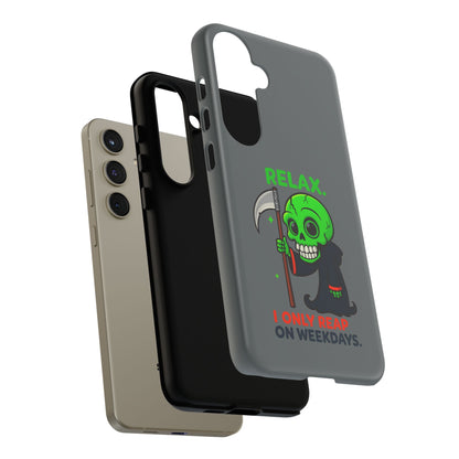 Phone Case — 'Relax. I Only Reap on Weekdays.' Cute Green Grim Reaper Protective Cover