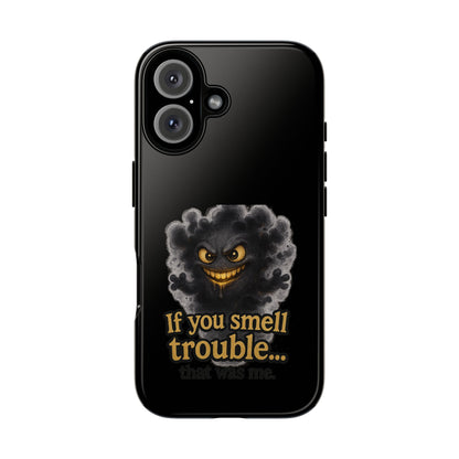 Phone Case — "If You Smell Trouble" Grinning Smoke Monster Protective Case