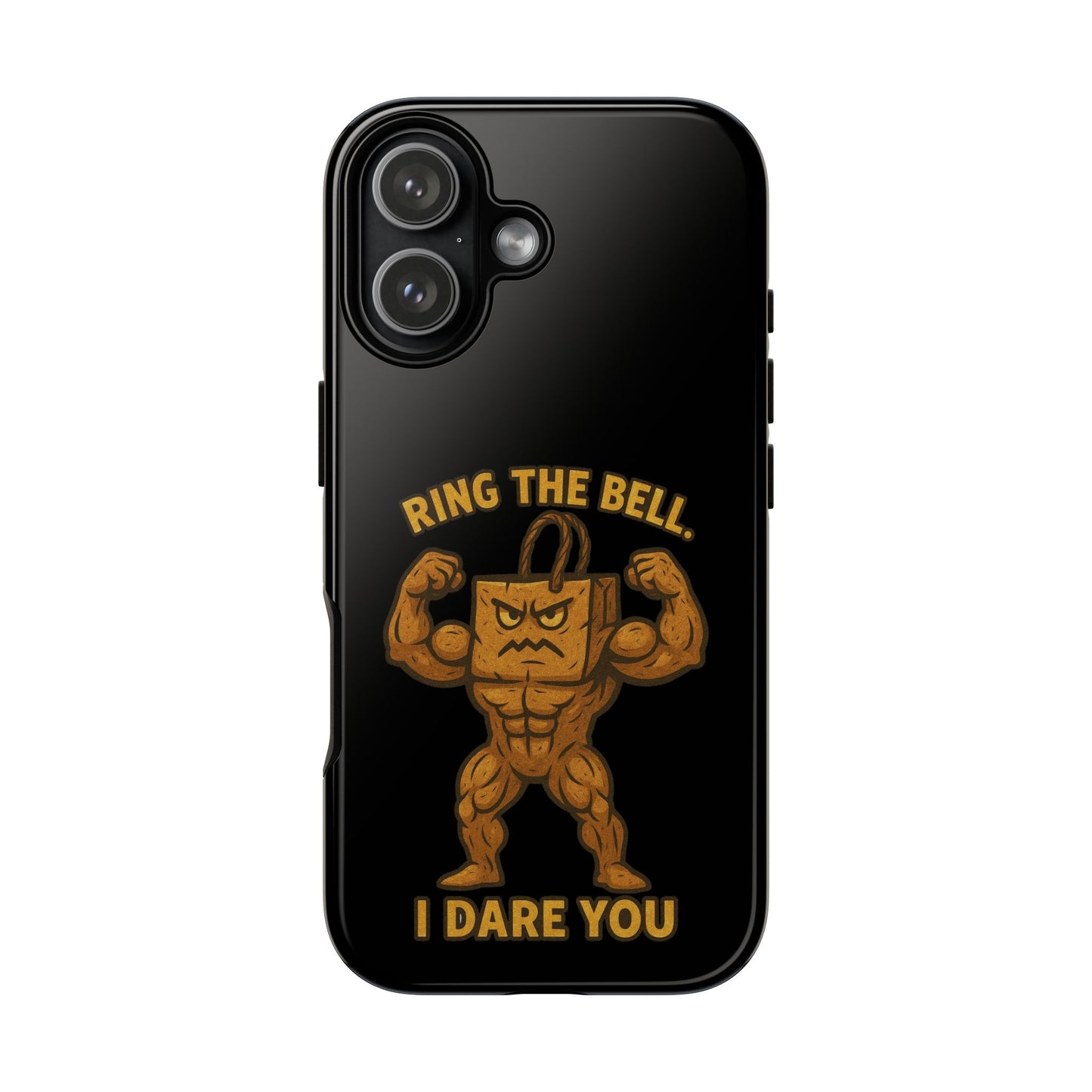 Phone Case — "Ring the Bell I Dare You" Tough Gym Mascot