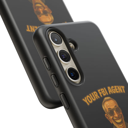 Phone Case — "Your FBI Agent Will Judge You For This Shirt" Funny Novelty Protective Case