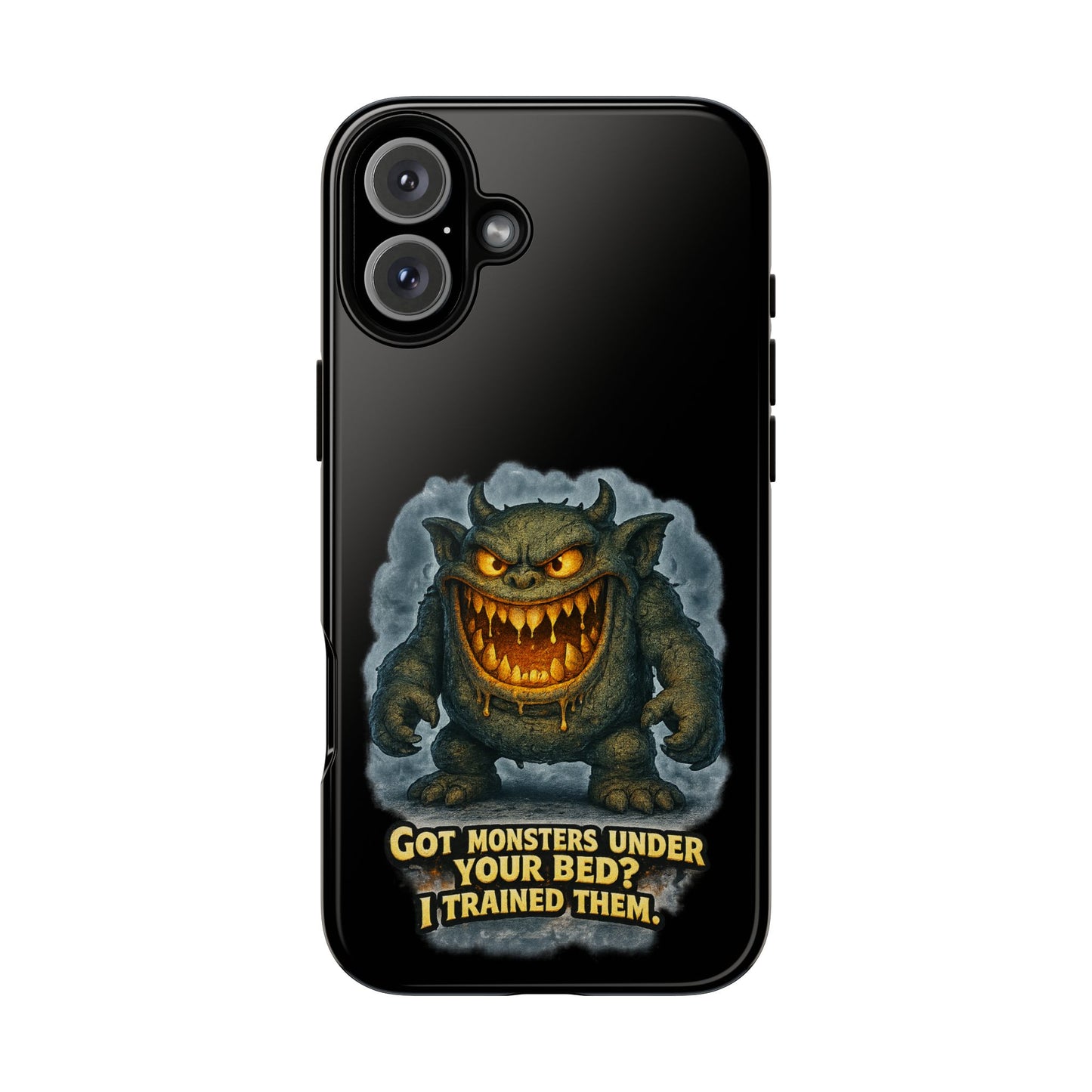 Phone Case — "Got Monsters Under Your Bed? I Trained Them" Funny Monster Design