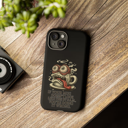 Tough Cases: Retro Hot Coffee Monster Phone Case — Funny 'If Your Mug...' Quote