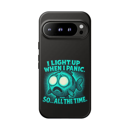 Phone Case — "I Light Up When I Panic" Glow Fish Anxiety Phone Case