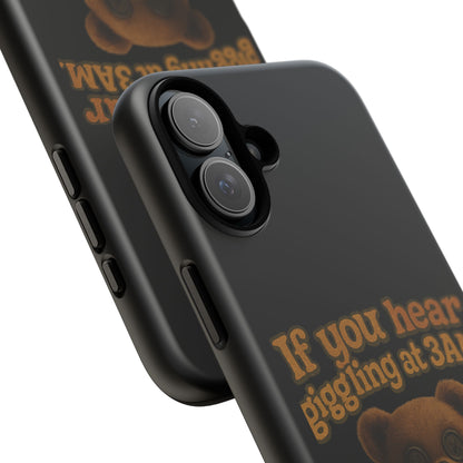 Phone Case — Creepy Teddy Design: "If you hear giggling at 3AM, that was me."