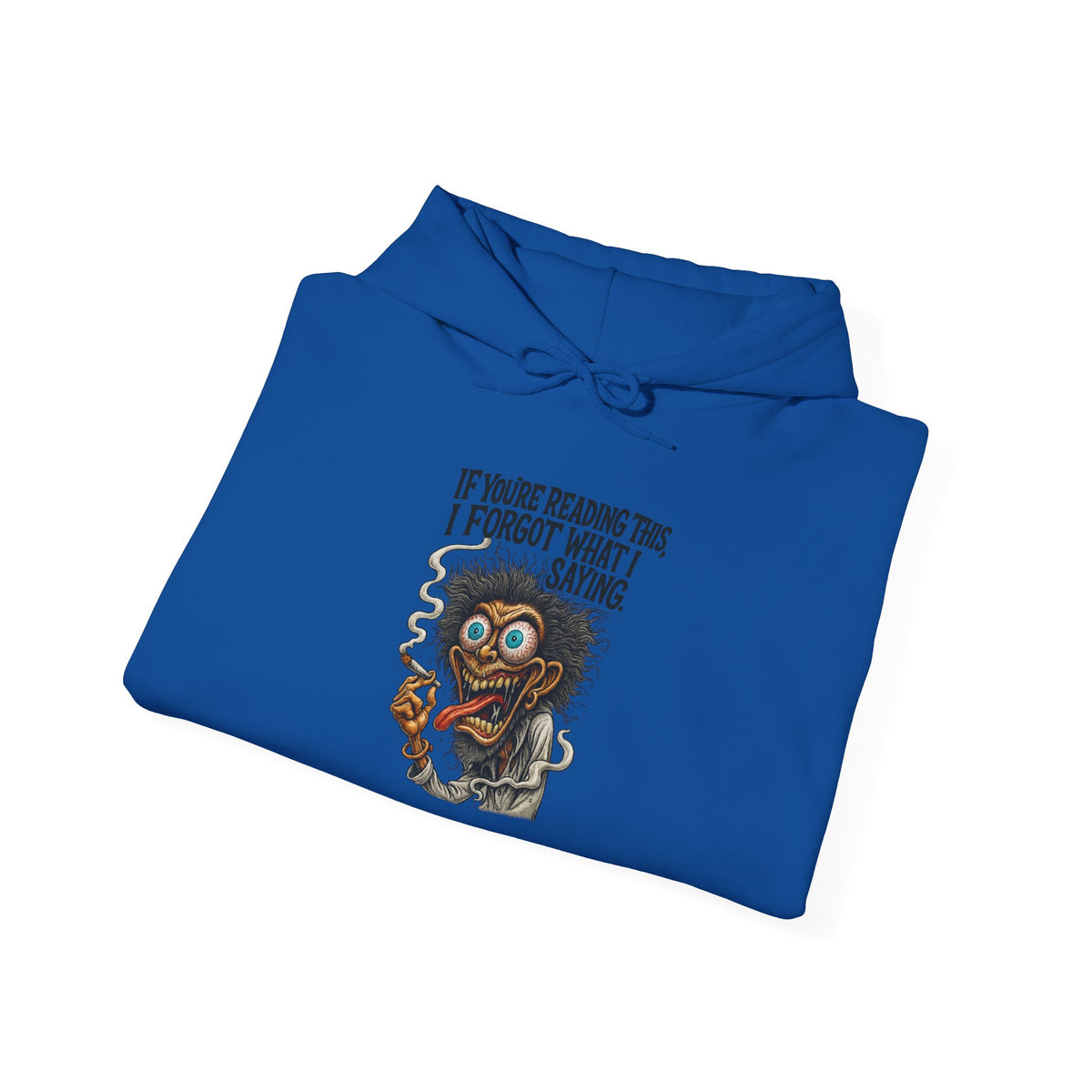 Hoodie - Funny Creepy Cat 'If You're Reading This I Forgot What I Was Saying' Graphic Hoodie