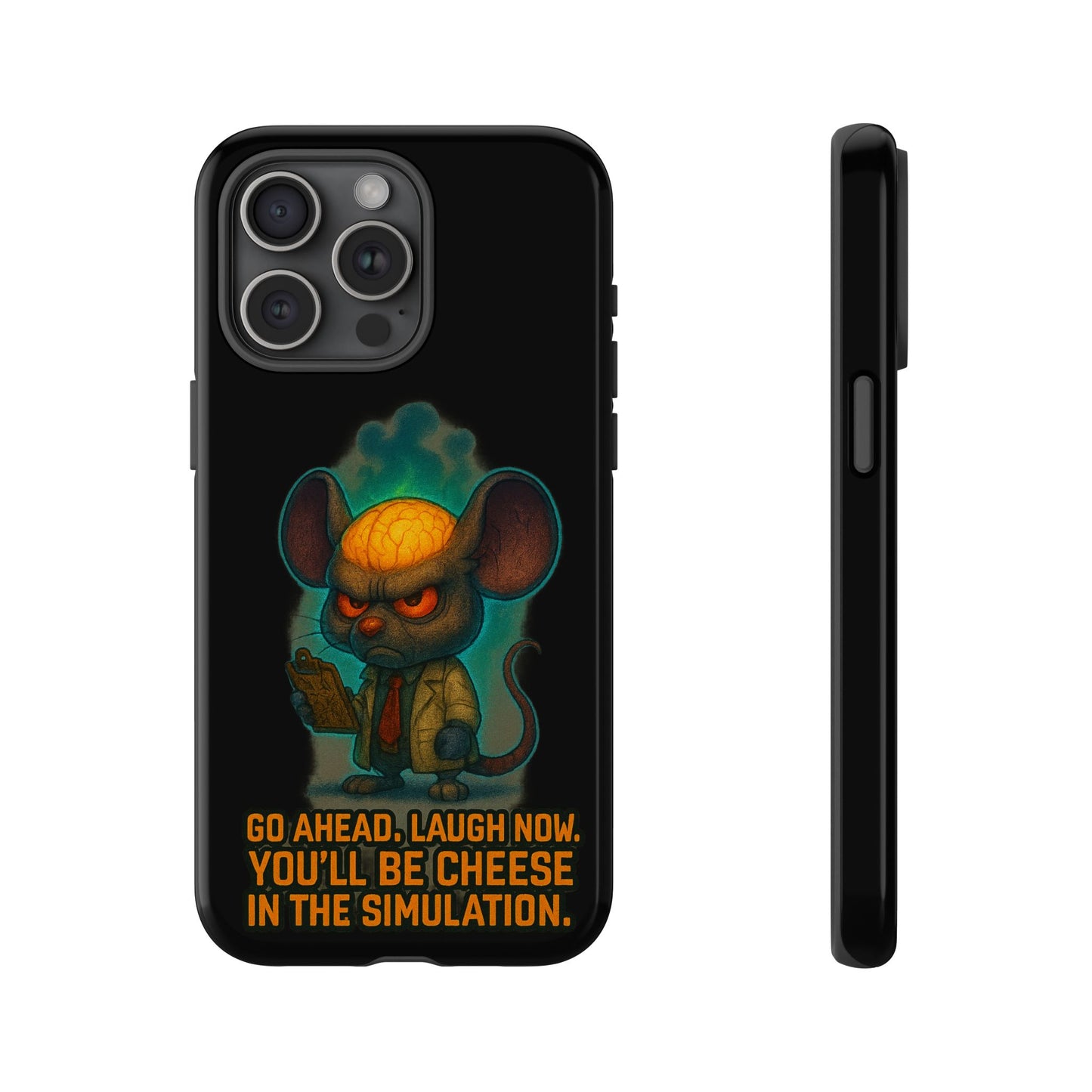 Phone Case — 'You'll Be Cheese in the Simulation' Angry Detective Mouse Graphic