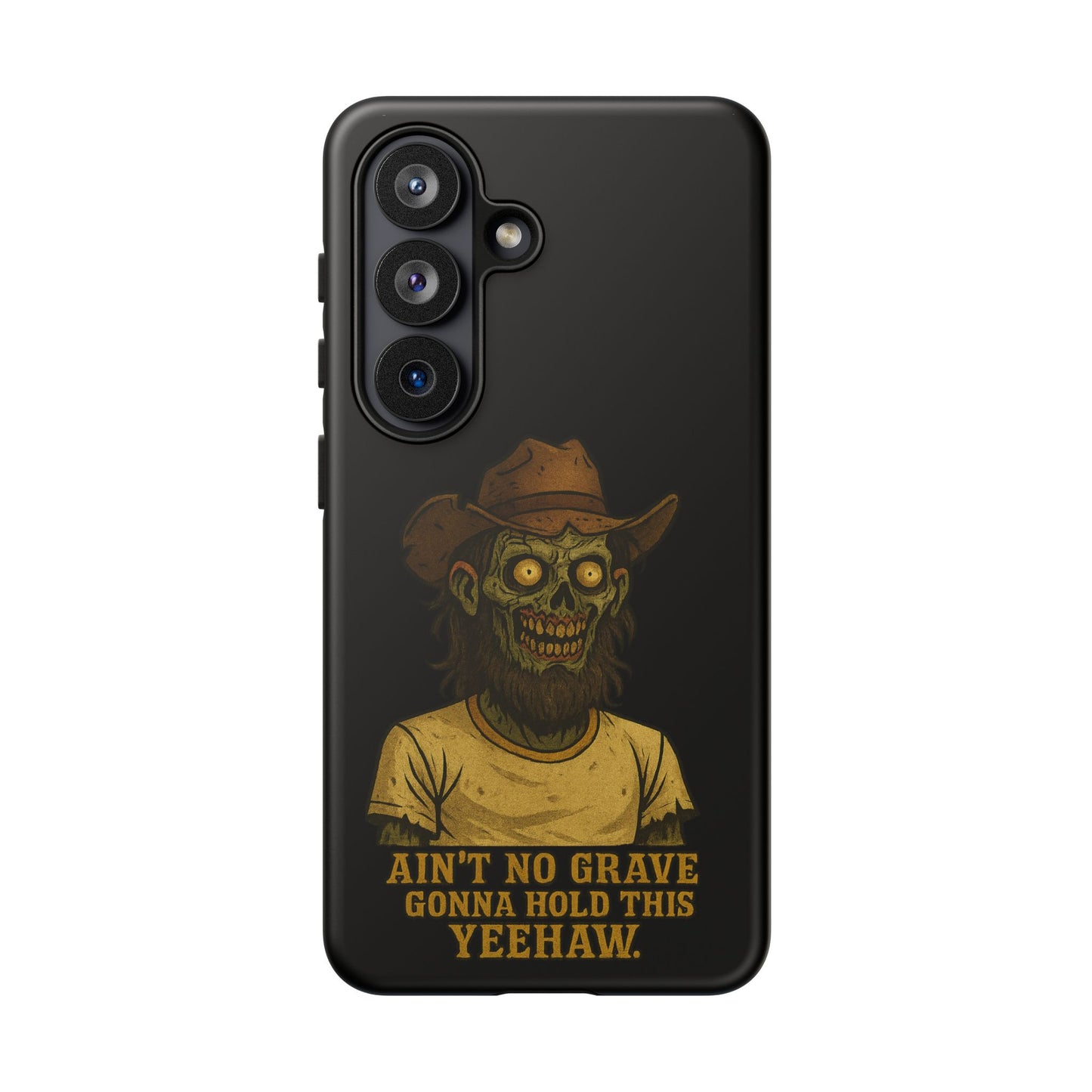 Zombie Cowboy Phone Case — "Ain't No Grave Gonna Hold This Yeehaw" Protective iPhone Cover