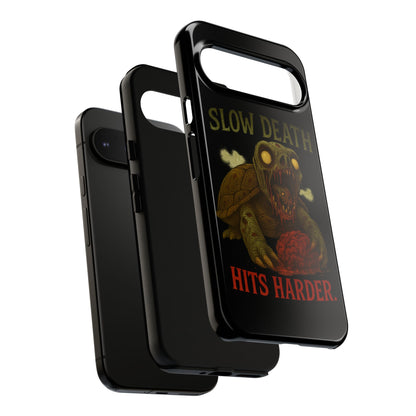 Tough Cases – "Slow Death Hits Harder" Horror Phone Case