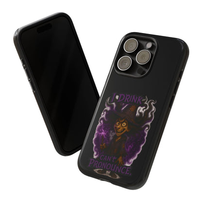 Phone Case — Witch Illustration "I Drink, Can't Pronounce" Protective Cover