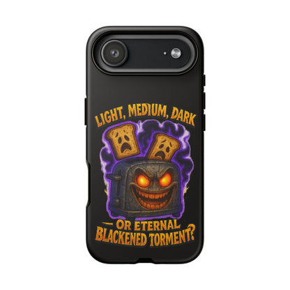 Phone Case — 'Light, Medium, Dark or Eternal Blackened Torment?' Spooky Toast & Toaster Horror Design