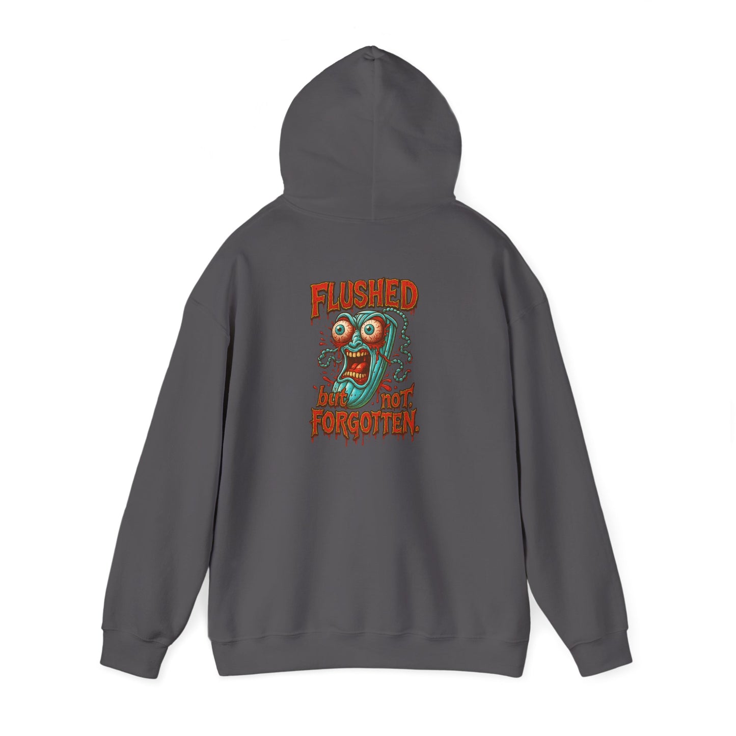 Flushed but Not Forgotten Hoodie