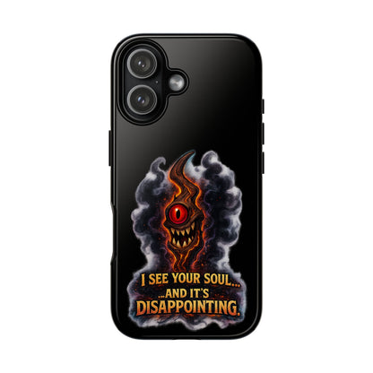 Phone Case — Fiery One‑Eye Demon with "I See Your Soul... And It's Disappointing"