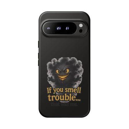 Phone Case — "If You Smell Trouble" Grinning Smoke Monster Protective Case