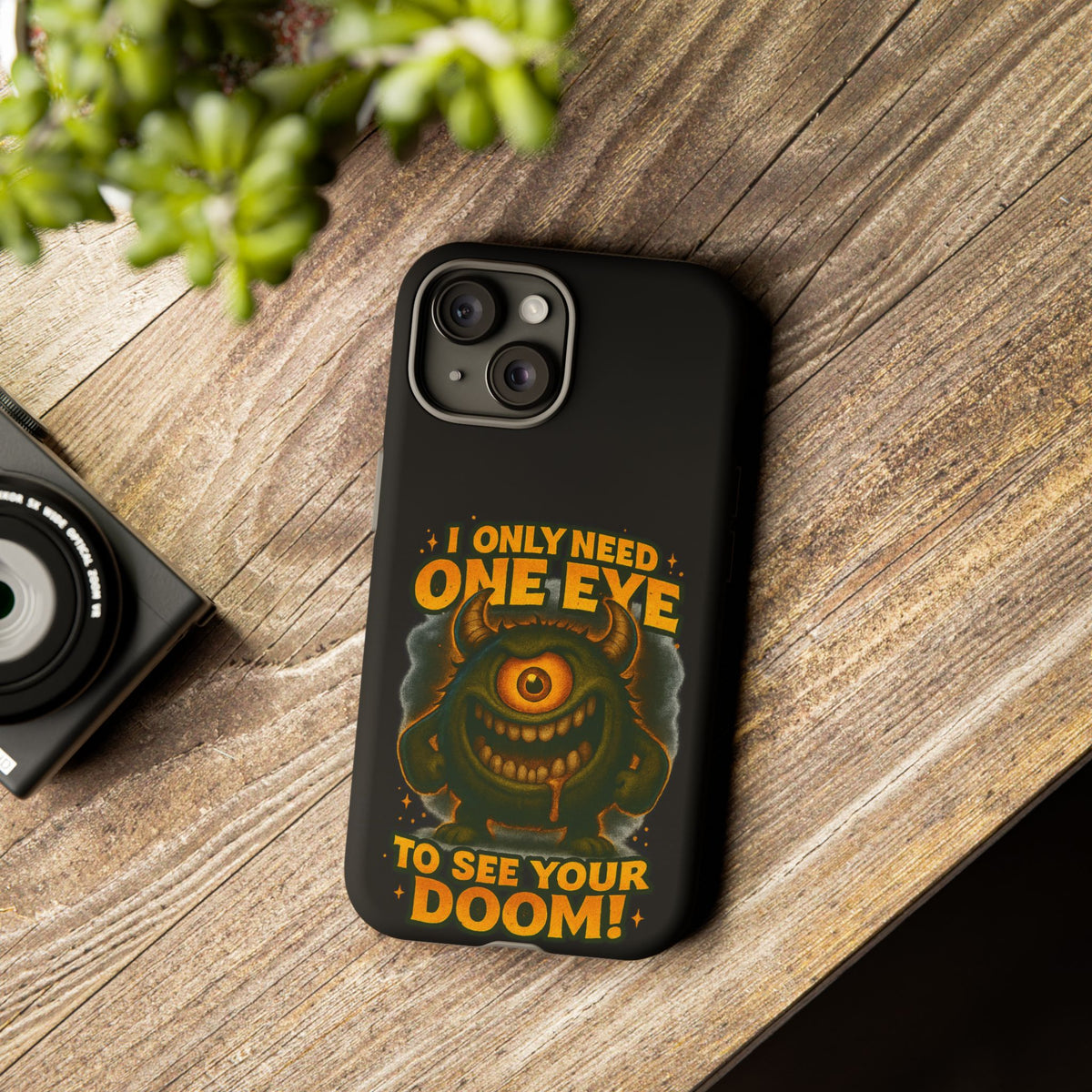 Monster One-Eye Phone Case — "I Only Need One Eye to See Your Doom"
