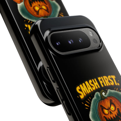 Phone Case — 'Smash First, Roast Seeds Later' Halloween Pumpkin Design