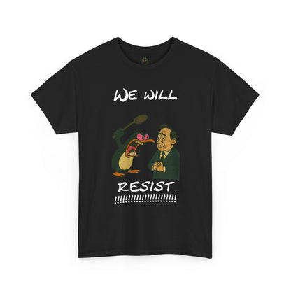 Resist Graphic Tee — 'We Will Resist' Political Cartoon T-Shirt