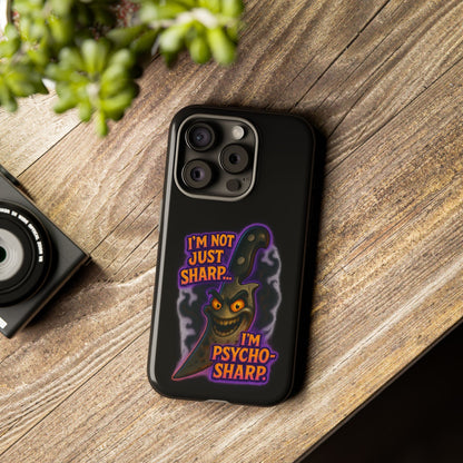 Knife Graphic Phone Case — "I'm Not Just Sharp... I'm Psycho-Sharp" Horror Phone Cover