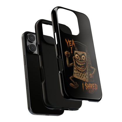 Phone Case — Funny Grater Character 'Yea I Shred' Protective iPhone Cover