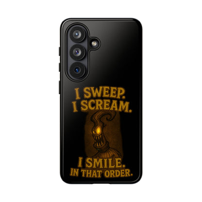 Phone Case — "I Sweep. I Scream. I Smile in That Order." Halloween Horror Design