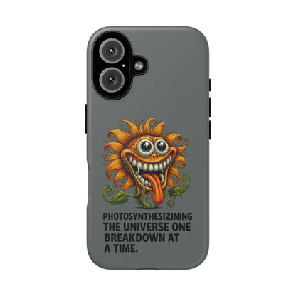 Funny Monster Sunflower Phone Case — "Photosynthesizing the Universe One Breakdown at a Time"
