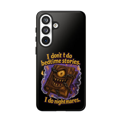 Phone Case — "I Don't Do Bedtime Stories, I Do Nightmares" Horror Book Design