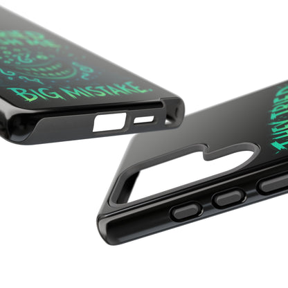 Phone Case — Glow Monster "They Tried to Flush Me, Big Mistake"