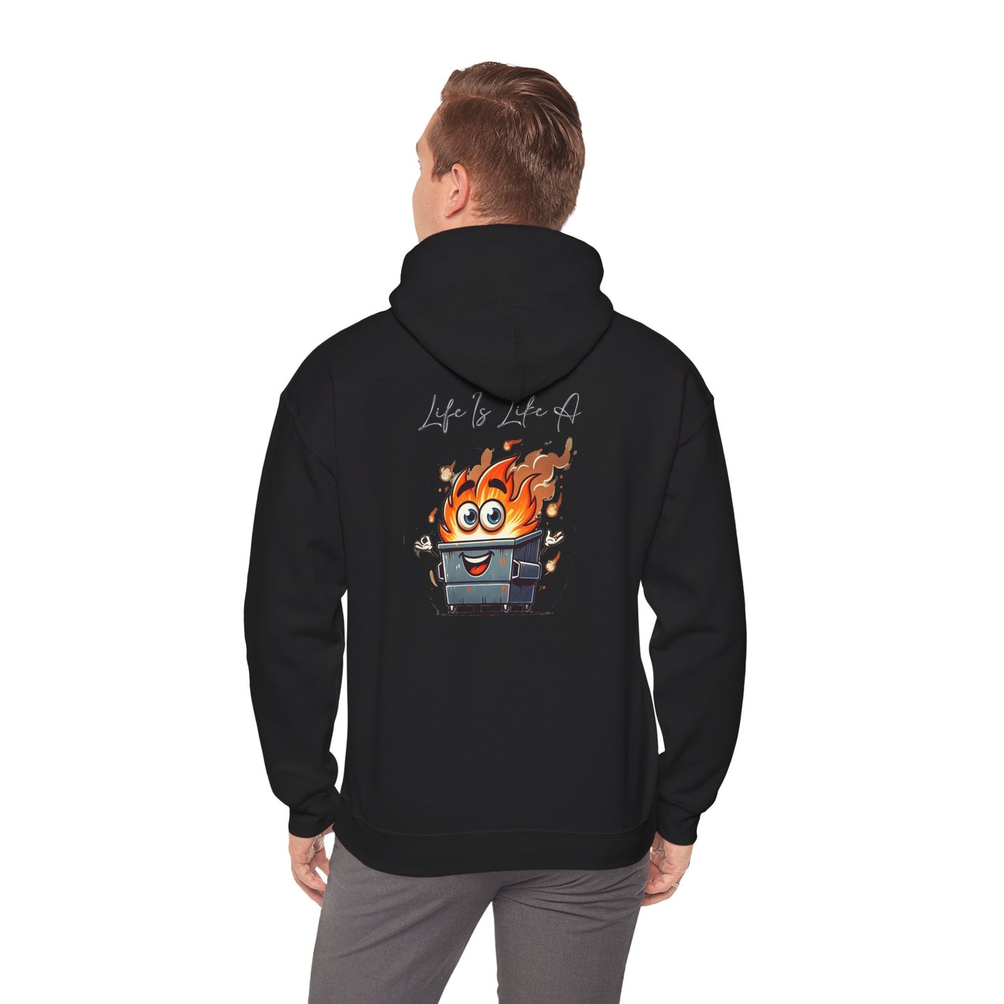 Dumpster Fire Hoodie — "Life's a Dumpster" Funny Graphic Pullover