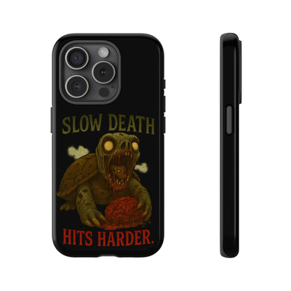 Tough Cases – "Slow Death Hits Harder" Horror Phone Case